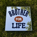 Brother For Life
